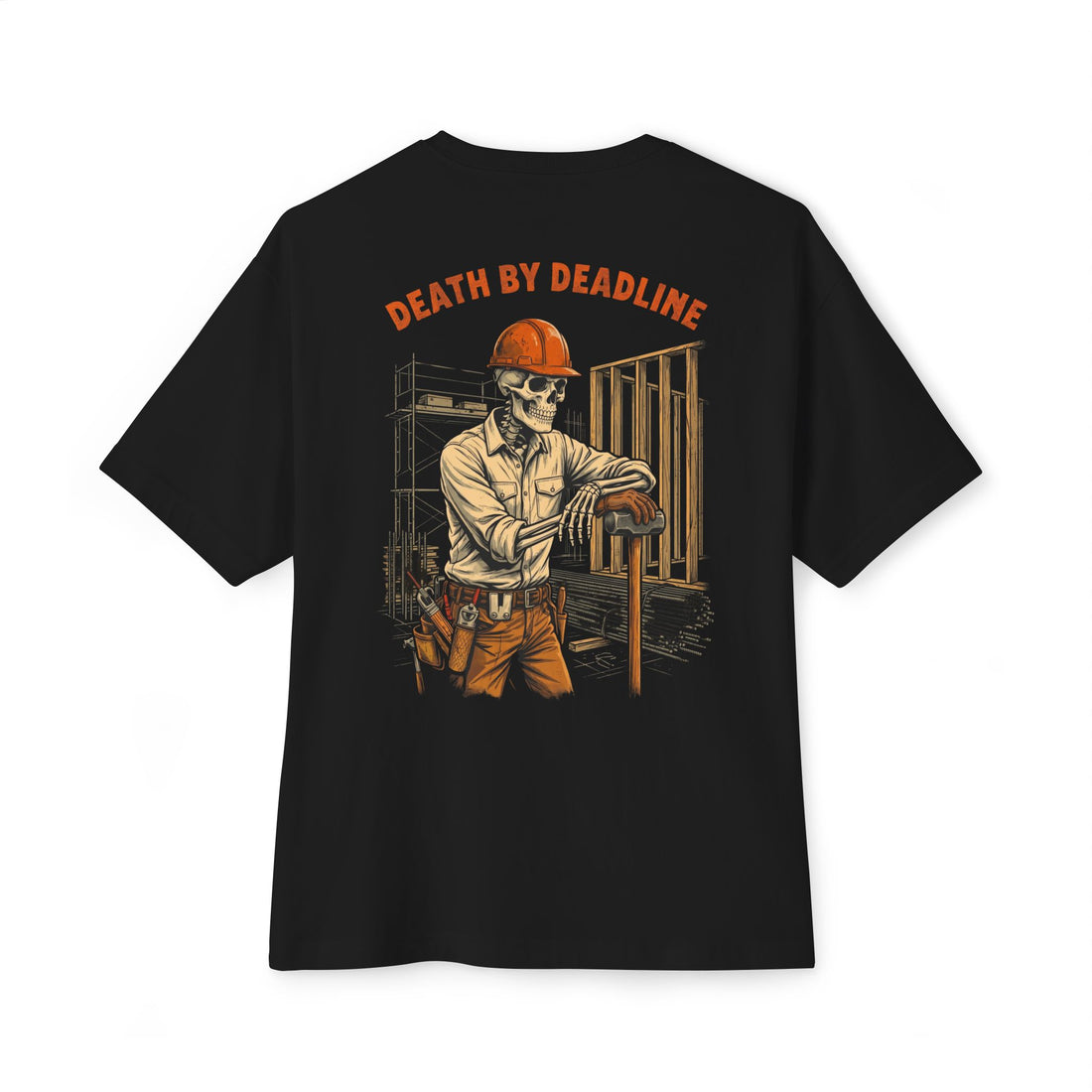 Death By Deadline — General Contractor Tee