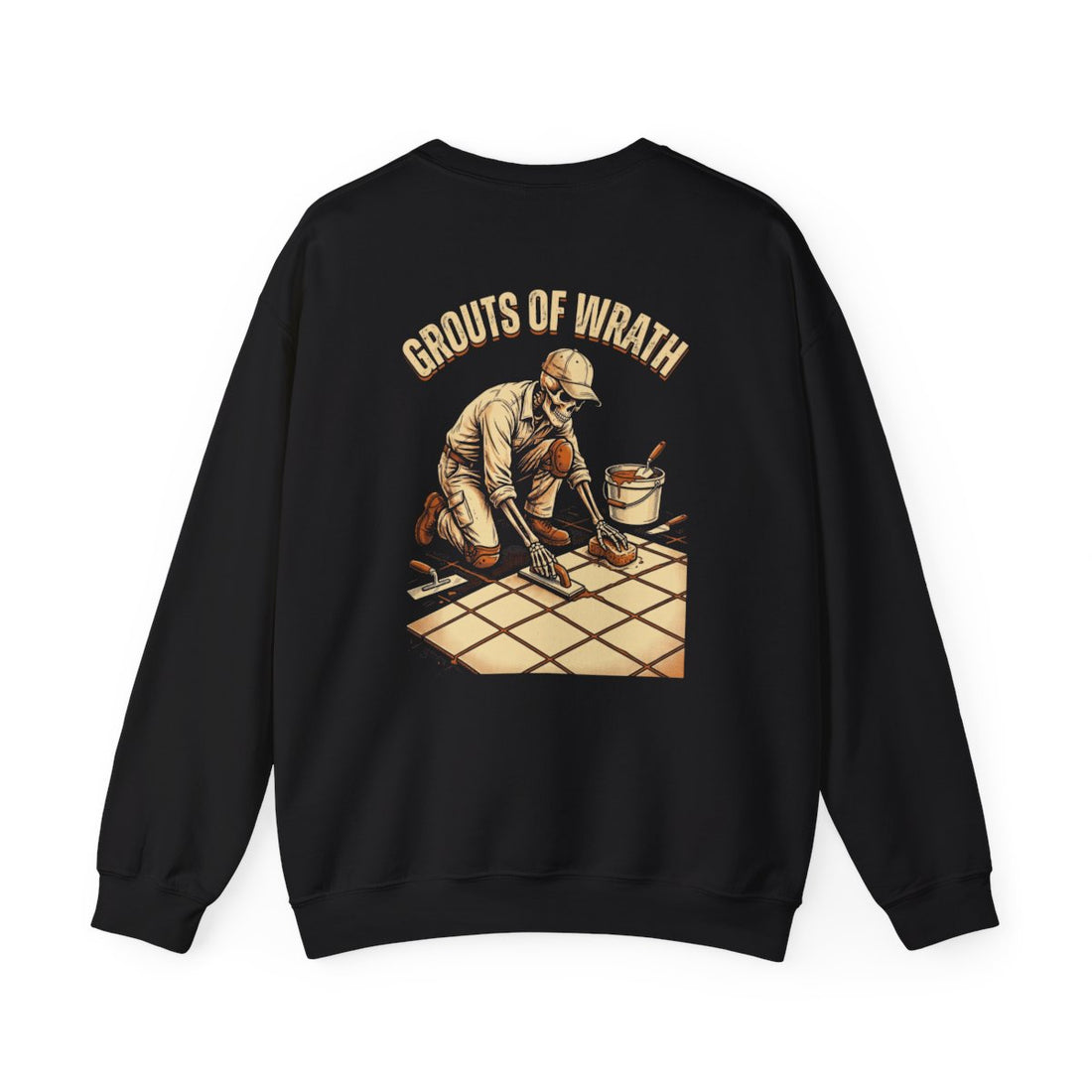 Grouts Of Wrath — Tile Setter Crewneck