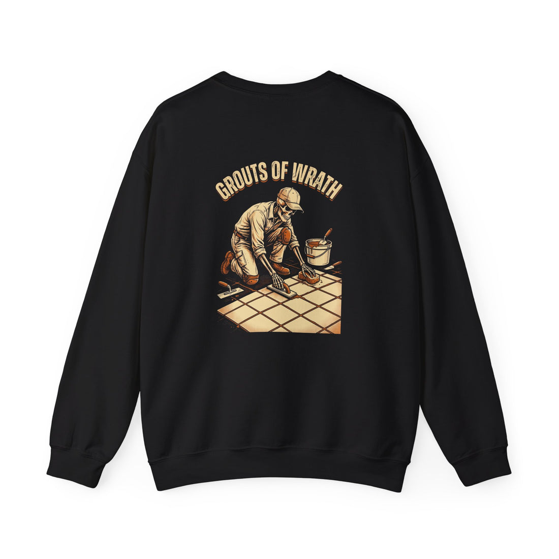Grouts Of Wrath — Tile Setter Crewneck