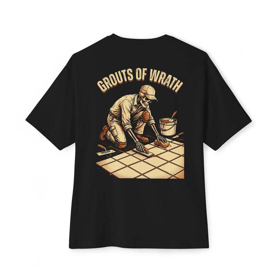Grouts Of Wrath — Tile Setter Tee