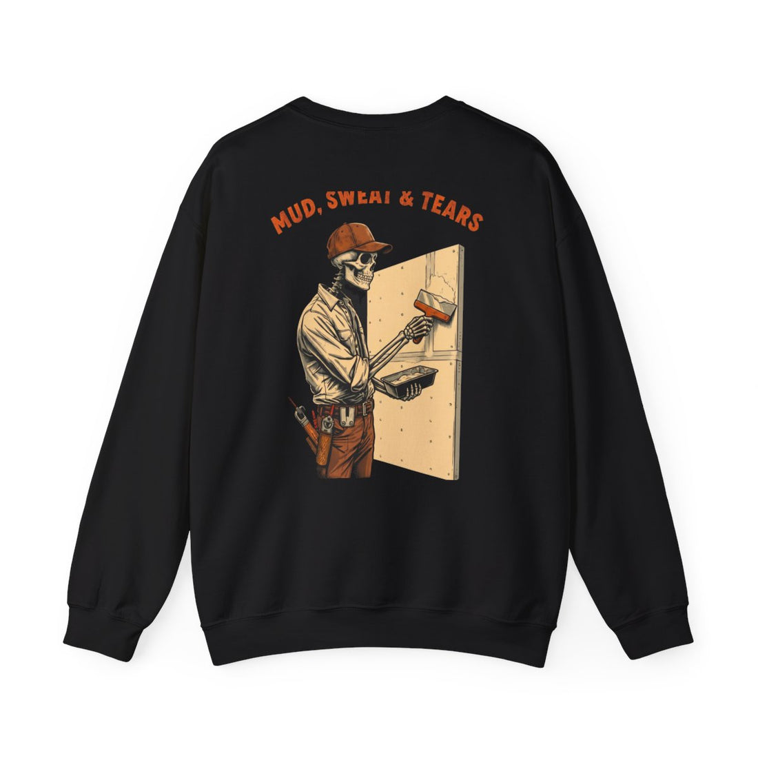Mud, Sweat & Tears — Drywall Crewneck
