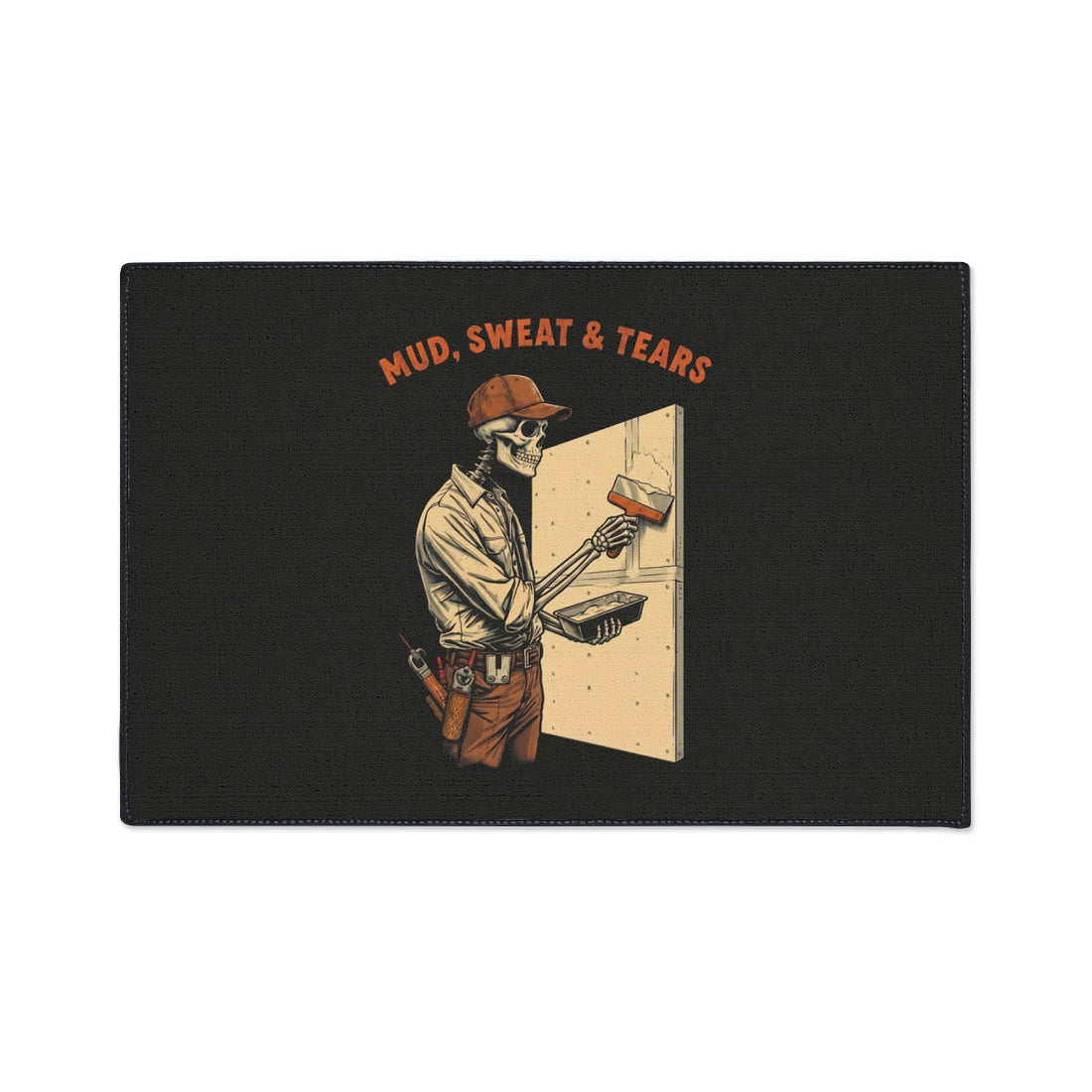 Mud, Sweat & Tears — Drywall Floor Mat