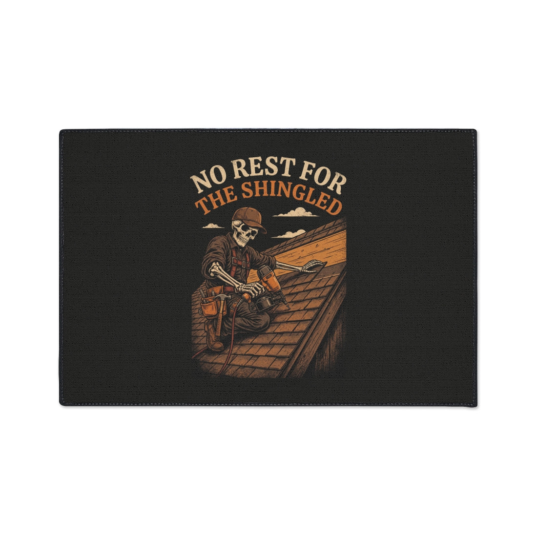 No Rest For The Shingled — Roofer Floor Mat