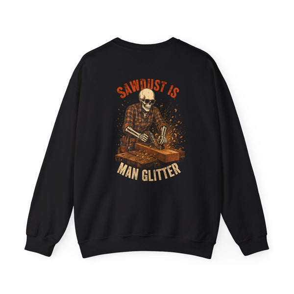 Black crewneck, back print: Sawdust Is Man's Glitter (Carpenter) — Boneyard