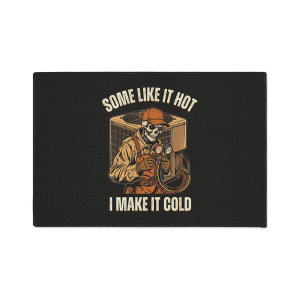 Some Like It Hot, I Make It Cold — HVAC Floor Mat — Boneyard heavy-duty floor mat